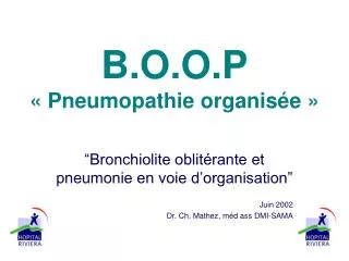 B.O.O.P « Pneumopathie organisée »
