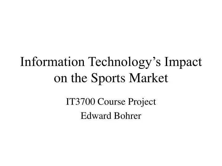 information technology s impact on the sports market