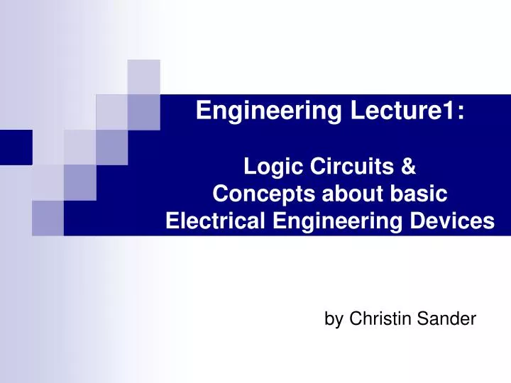 engineering lecture1 logic circuits concepts about basic electrical engineering devices