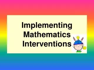 Implementing Mathematics Interventions