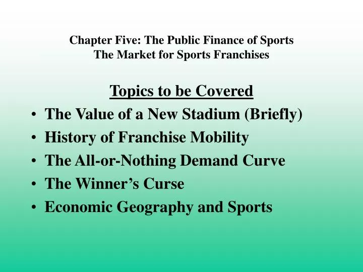 chapter five the public finance of sports the market for sports franchises