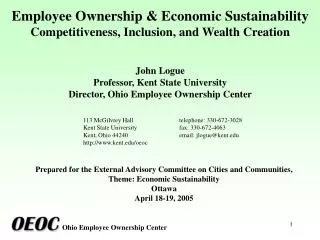 Employee Ownership &amp; Economic Sustainability Competitiveness, Inclusion, and Wealth Creation John Logue Professor, K