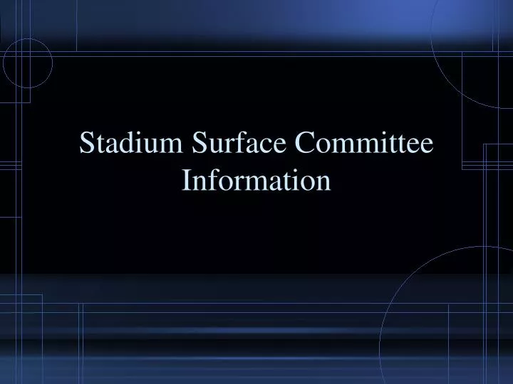 stadium surface committee information