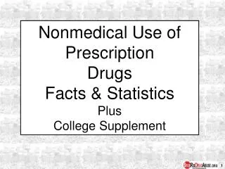 Nonmedical Use of Prescription Drugs Facts &amp; Statistics Plus College Supplement