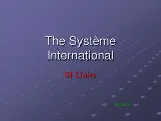 The Syst ème International