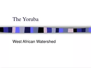 The Yoruba