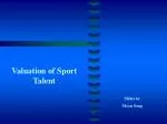 Valuation of Sport Talent