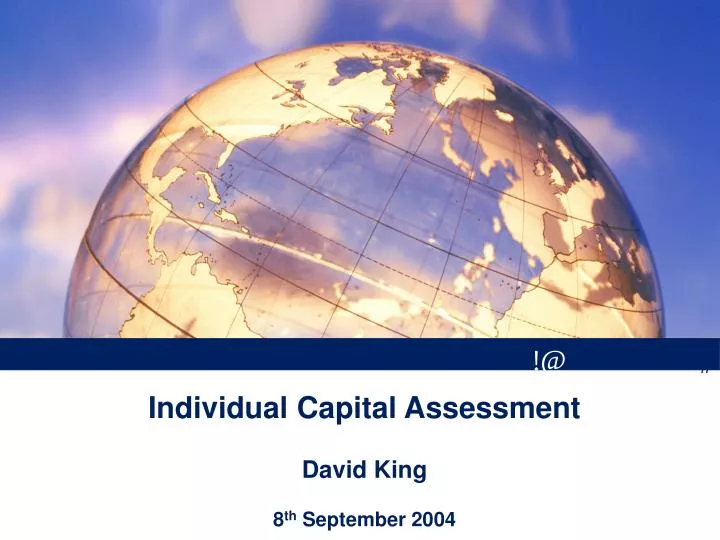 individual capital assessment david king 8 th september 2004