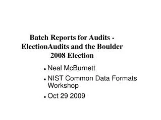 Batch Reports for Audits - ElectionAudits and the Boulder 2008 Election