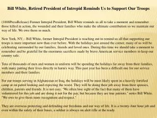 bill white, retired president of intrepid reminds us to supp