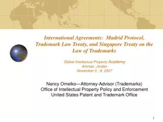 Nancy Omelko—Attorney-Advisor (Trademarks) Office of Intellectual Property Policy and Enforcement United States Patent a