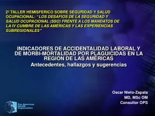 INDICADORES DE ACCIDENTALIDAD LABORAL Y DE MORBI-MORTALIDAD POR PLAGUICIDAS EN LA REGIÓN DE LAS AMÉRICAS Antecedentes, h