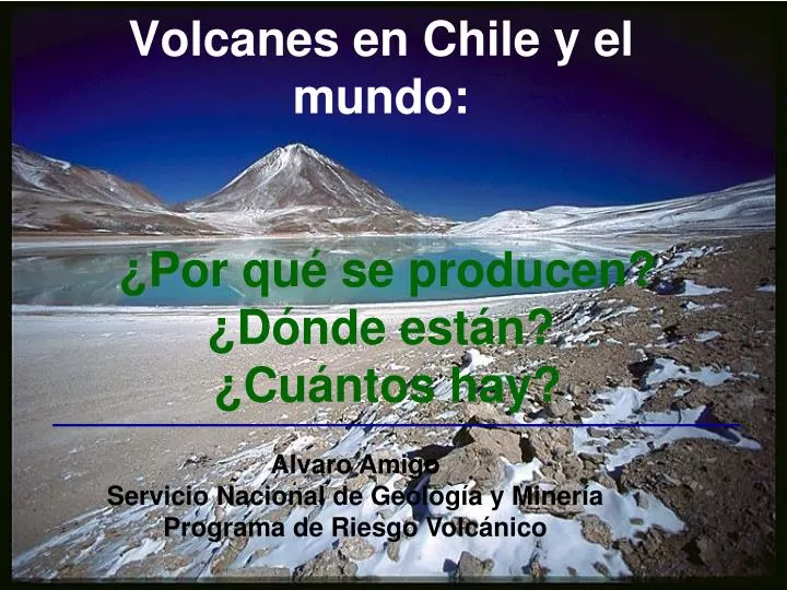 volcanes en chile y el mundo por qu se producen d nde est n cu ntos hay