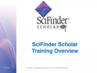 SciFinder Scholar Training Overview