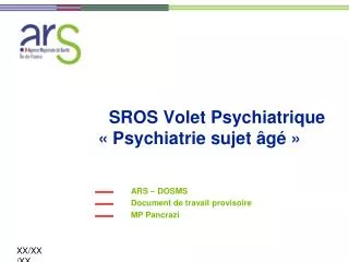 SROS Volet Psychiatrique « Psychiatrie sujet âgé »