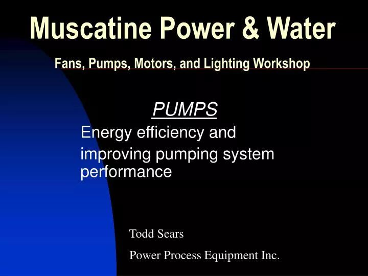 muscatine power water fans pumps motors and lighting workshop