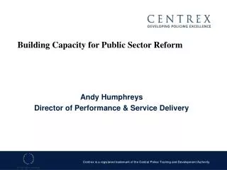Andy Humphreys Director of Performance &amp; Service Delivery