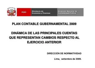 PLAN CONTABLE GUBERNAMENTAL 2009 DINÁMICA DE LAS PRINCIPALES CUENTAS QUE REPRESENTAN CAMBIOS RESPECTO AL EJERCICIO ANTER