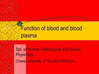 Function of blood and blood plasma