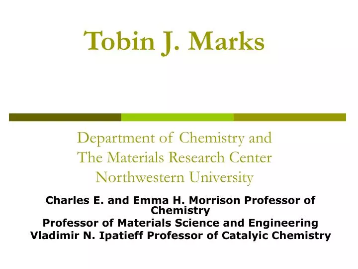 tobin j marks department of chemistry and the materials research center northwestern university