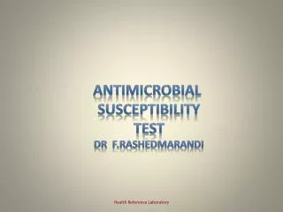 Antimicrobial Susceptibility Test Dr F.Rashedmarandi