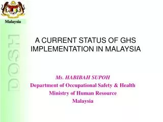A CURRENT STATUS OF GHS IMPLEMENTATION IN MALAYSIA