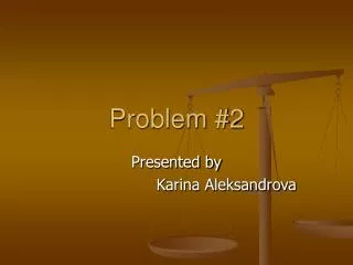 Problem #2