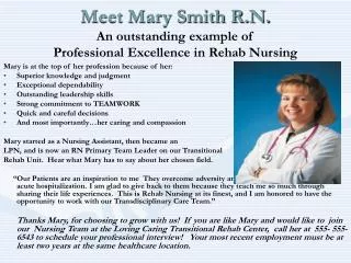 Meet Mary Smith R.N. An outstanding example of Professional Excellence in Rehab Nursing