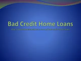 Bad credit home loans