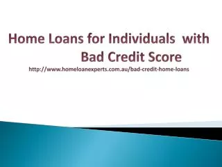 Home Loans for Individuals with Bad Credit Score