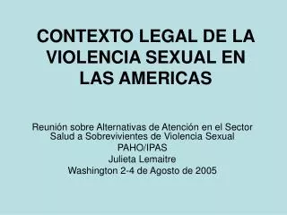 CONTEXTO LEGAL DE LA VIOLENCIA SEXUAL EN LAS AMERICAS