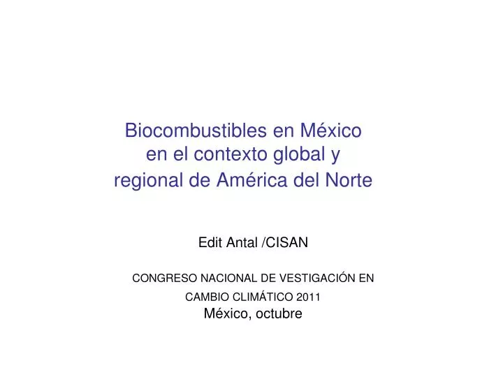 biocombustibles en m xico en el contexto global y regional de am rica del norte