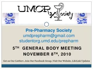 Pre-Pharmacy Society umdprepharm@gmail.com studentorg.umd.edu/prepharm