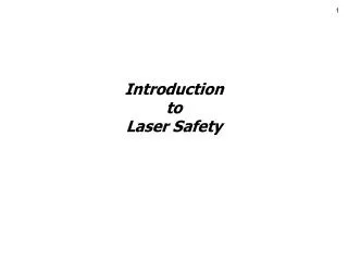 Introduction to Laser Safety