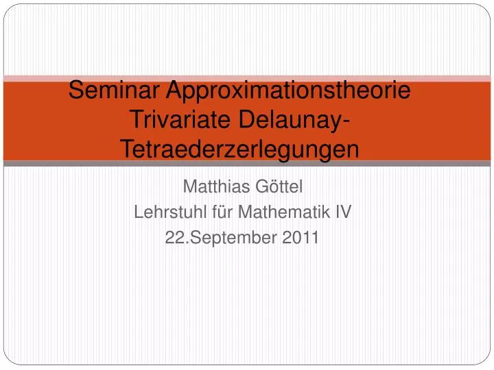 seminar approximationstheorie trivariate delaunay tetraederzerlegungen