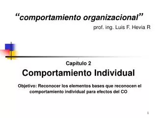“ comportamiento organizacional ” prof. ing. Luis F. Hevia R