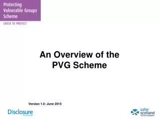 An Overview of the PVG Scheme Version 1.0: June 2010