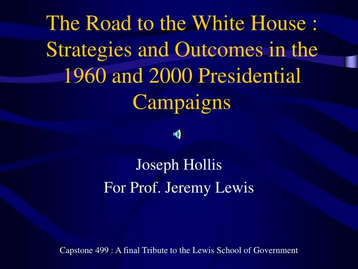 the road to the white house strategies and outcomes in the 1960 and 2000 presidential campaigns