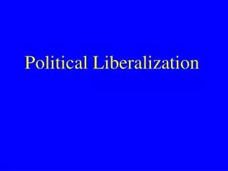 Political Liberalization