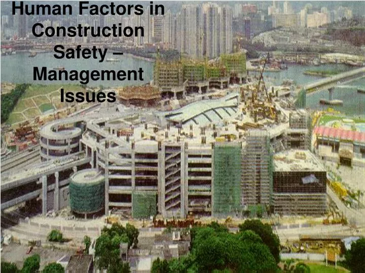 human factors in construction safety management issues