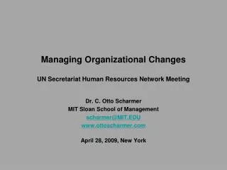 Managing Organizational Changes UN Secretariat Human Resources Network Meeting