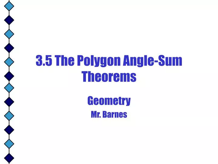 3 5 the polygon angle sum theorems