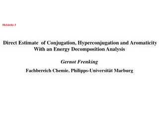 Helsinki-3  Direct Estimate of Conjugation, Hyperconjugation and Aromaticity With an Energy Decomposition Analysis Gern
