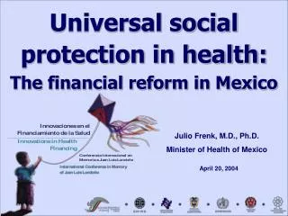 Universal social protection in health: The financial reform in Mexico