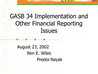 GASB 34 Implementation and Other Financial Reporting Issues