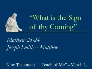 Matthew 23-24 Joseph Smith – Matthew
