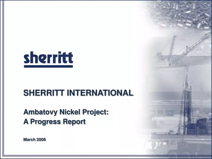 sherritt international ambatovy nickel project a progress report march 2008