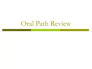 Oral Path Review