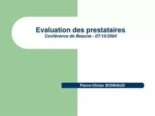 Evaluation des prestataires Conférence de Beaune - 07/10/2004