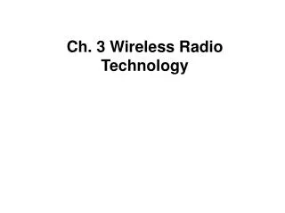 Ch. 3 Wireless Radio Technology